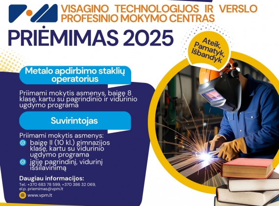 Kviečiame mokytis Visagino technologijos ir verslo profesinio mokymo centre!4